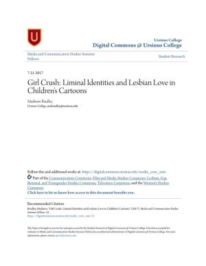 Liminal Identities and Lesbian Love in Children's Cartoons Madison Bradley Ursinus College, Mabradley@Ursinus.Edu