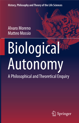 Alvaro Moreno Matteo Mossio a Philosophical and Theoretical Enquiry