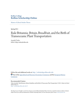 Rule Britannia: Britain, Breadfruit, and the Birth of Transoceanic Plant Transportation Annabel Tudor Rollins College, Atudor@Rollins.Edu