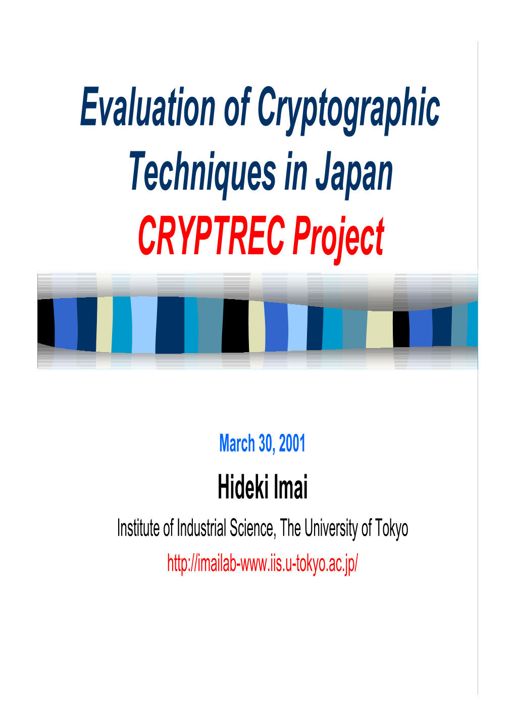 Evaluation of Cryptographic Techniques in Japan CRYPTREC Project