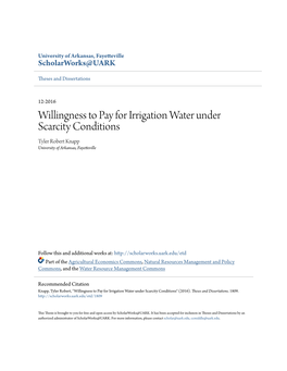 Willingness to Pay for Irrigation Water Under Scarcity Conditions Tyler Robert Knapp University of Arkansas, Fayetteville