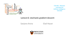 Lecture 6: Stochastic Gradient Descent Sanjeev Arora Elad Hazan
