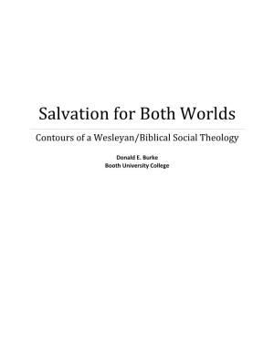 Salvation for Both Worlds: Contours of a Wesleyan/Biblical Social Theology