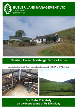 BUTLER LAND MANAGEMENT LTD Newhall Farm, Tundergarth, Lockerbie for Sale Privately