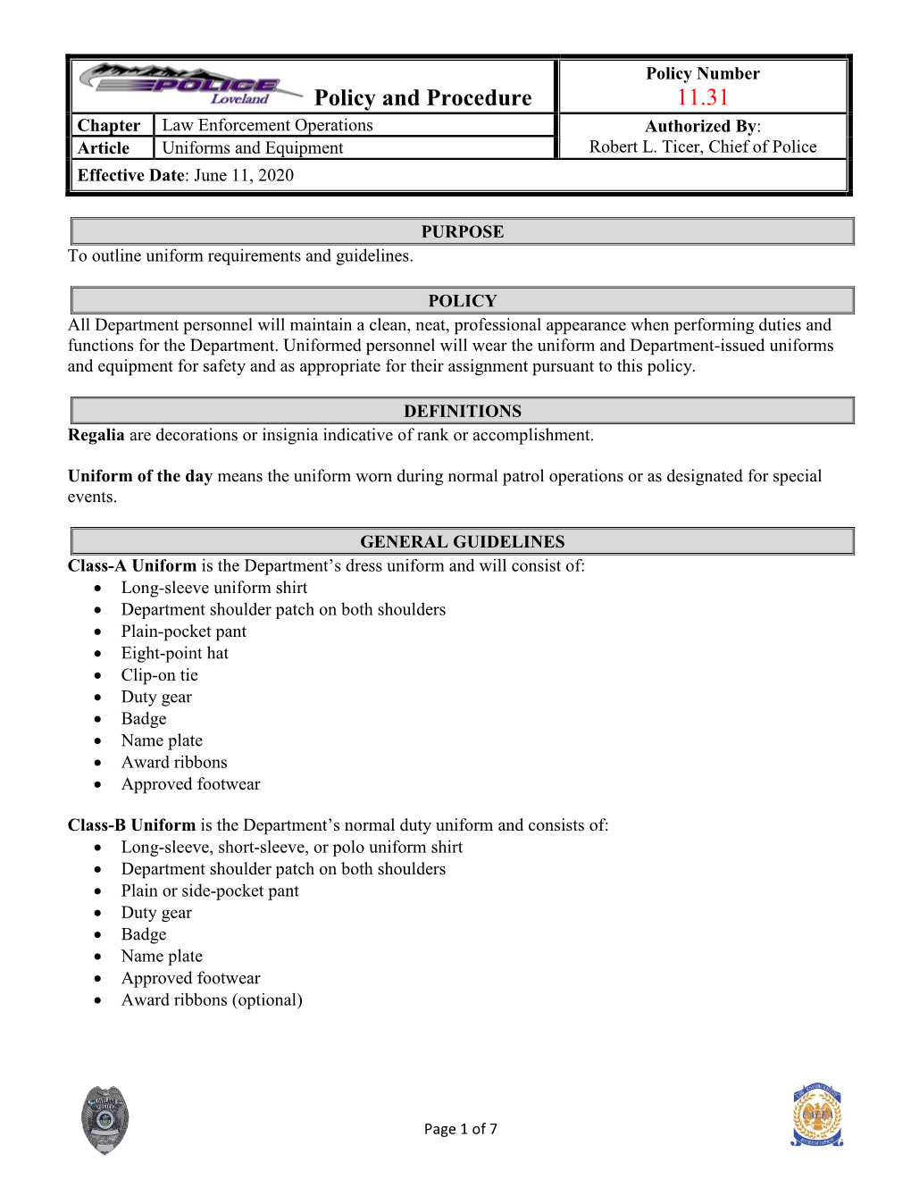 Policy and Procedure 11.31 Chapter Law Enforcement Operations Authorized By: Article Uniforms and Equipment Robert L