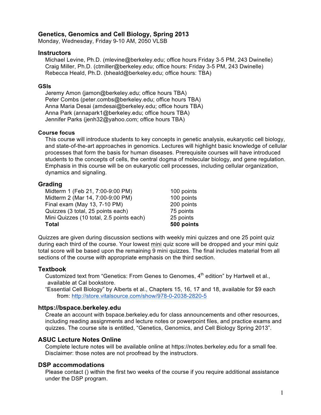 1 Genetics, Genomics and Cell Biology, Spring 2013 Instructors