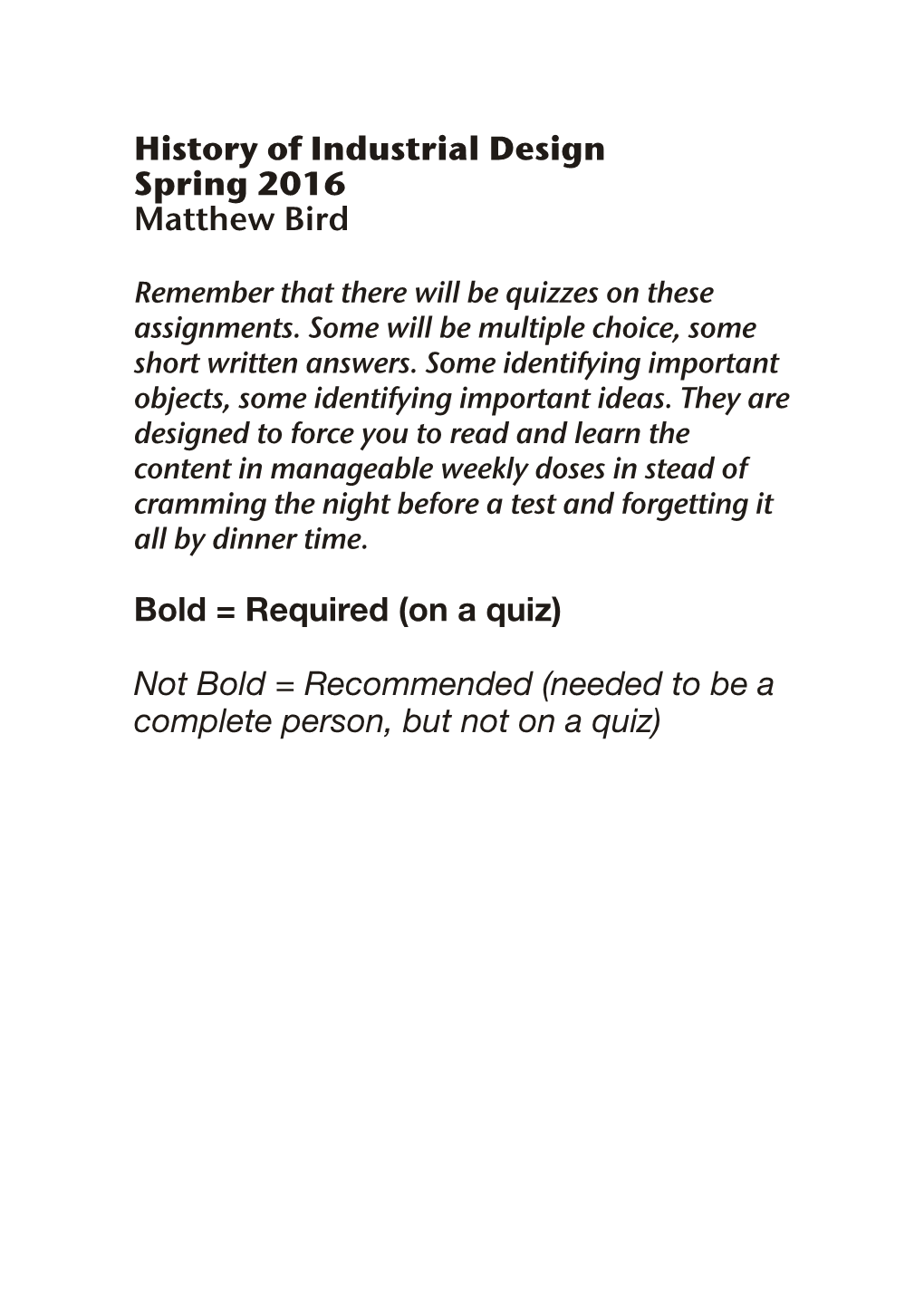 History of Industrial Design Spring 2016 Matthew Bird Bold = Required