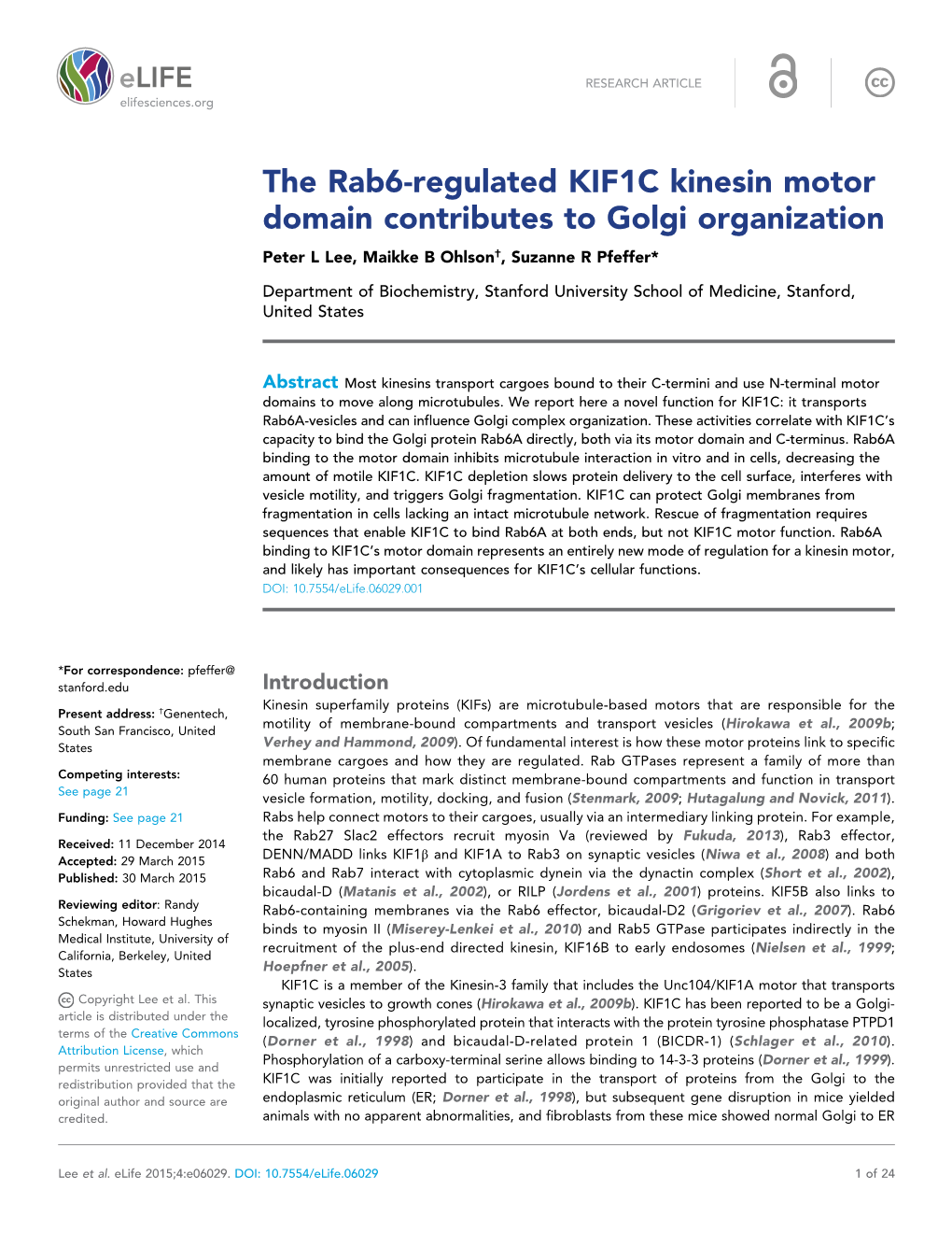 The Rab6-Regulated KIF1C Kinesin Motor Domain Contributes to Golgi Organization Peter L Lee, Maikke B Ohlson†, Suzanne R Pfeffer*