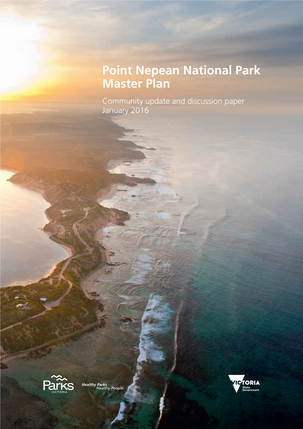 Point Nepean National Park Master Plan Community Update and Discussion Paper January 2016 Purpose