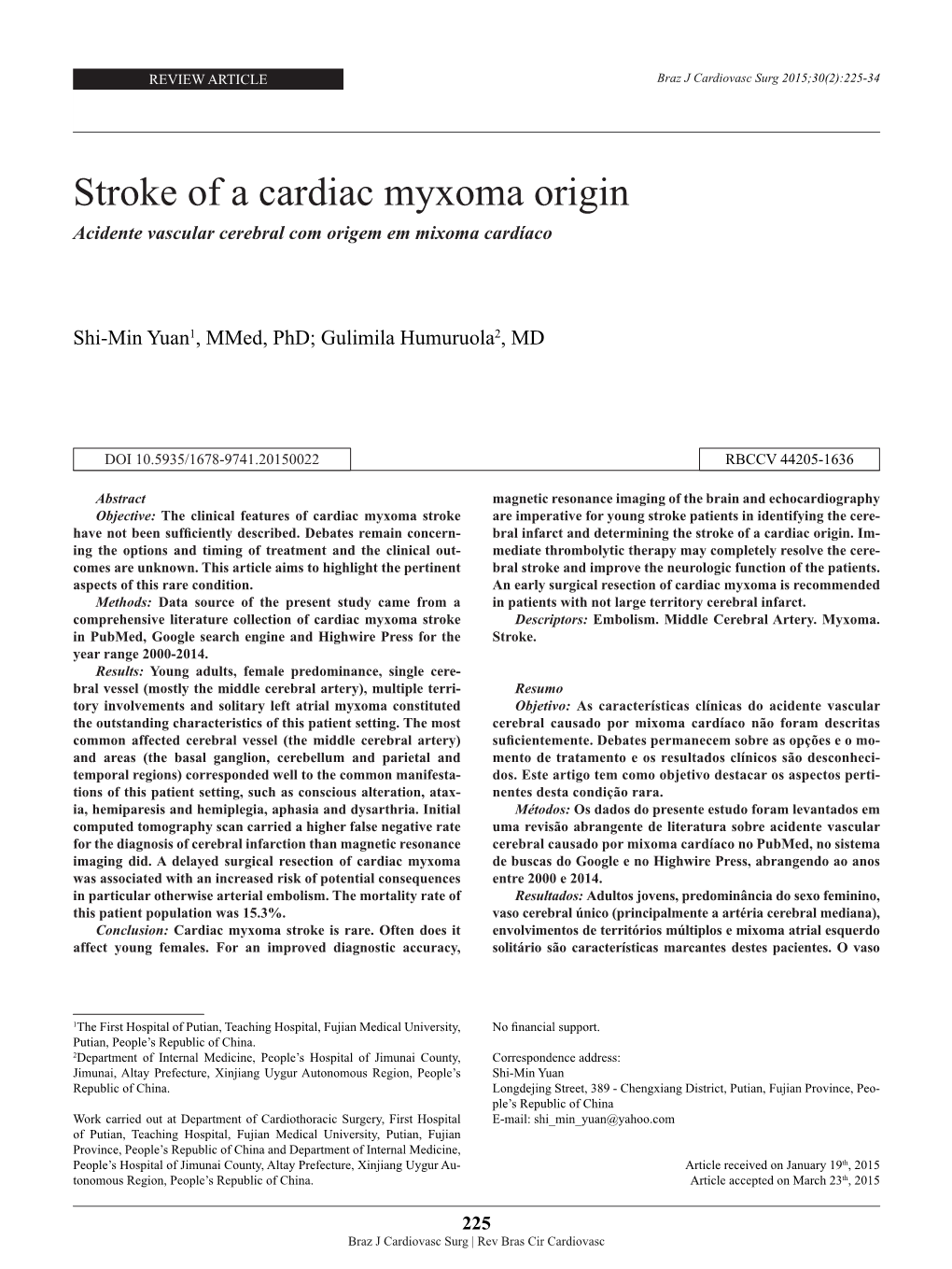 Stroke of a Cardiac Myxoma Origin Braz J Cardiovasc Surg 2015;30(2):225-34
