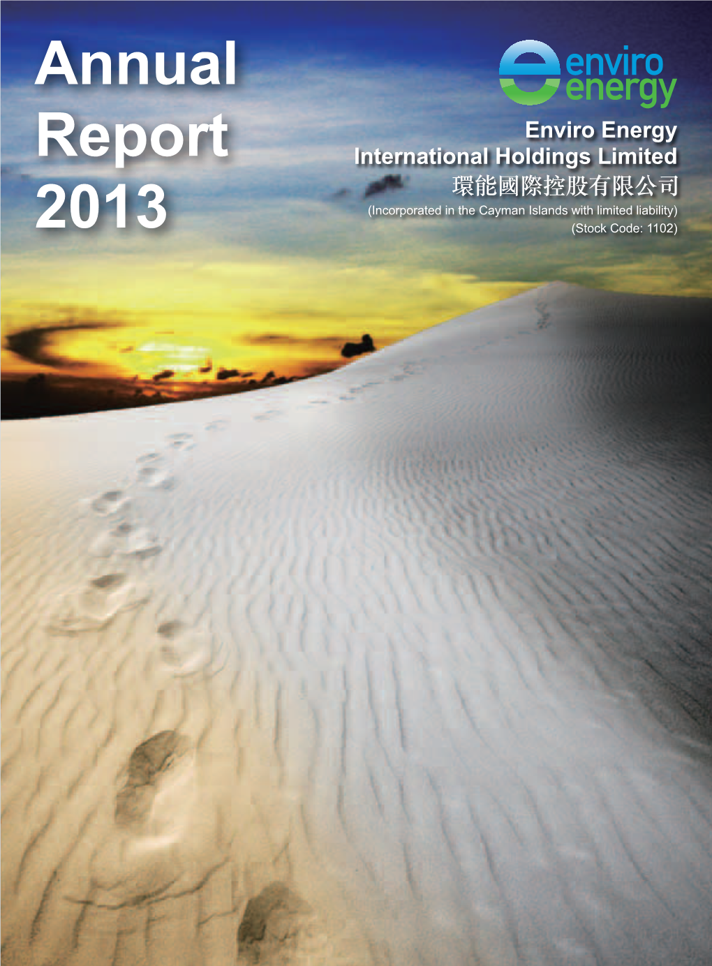 ENVIRO ENERGY INTERNATIONAL HOLDINGS LIMITED ANNUAL REPORT 2013 Corporate Information