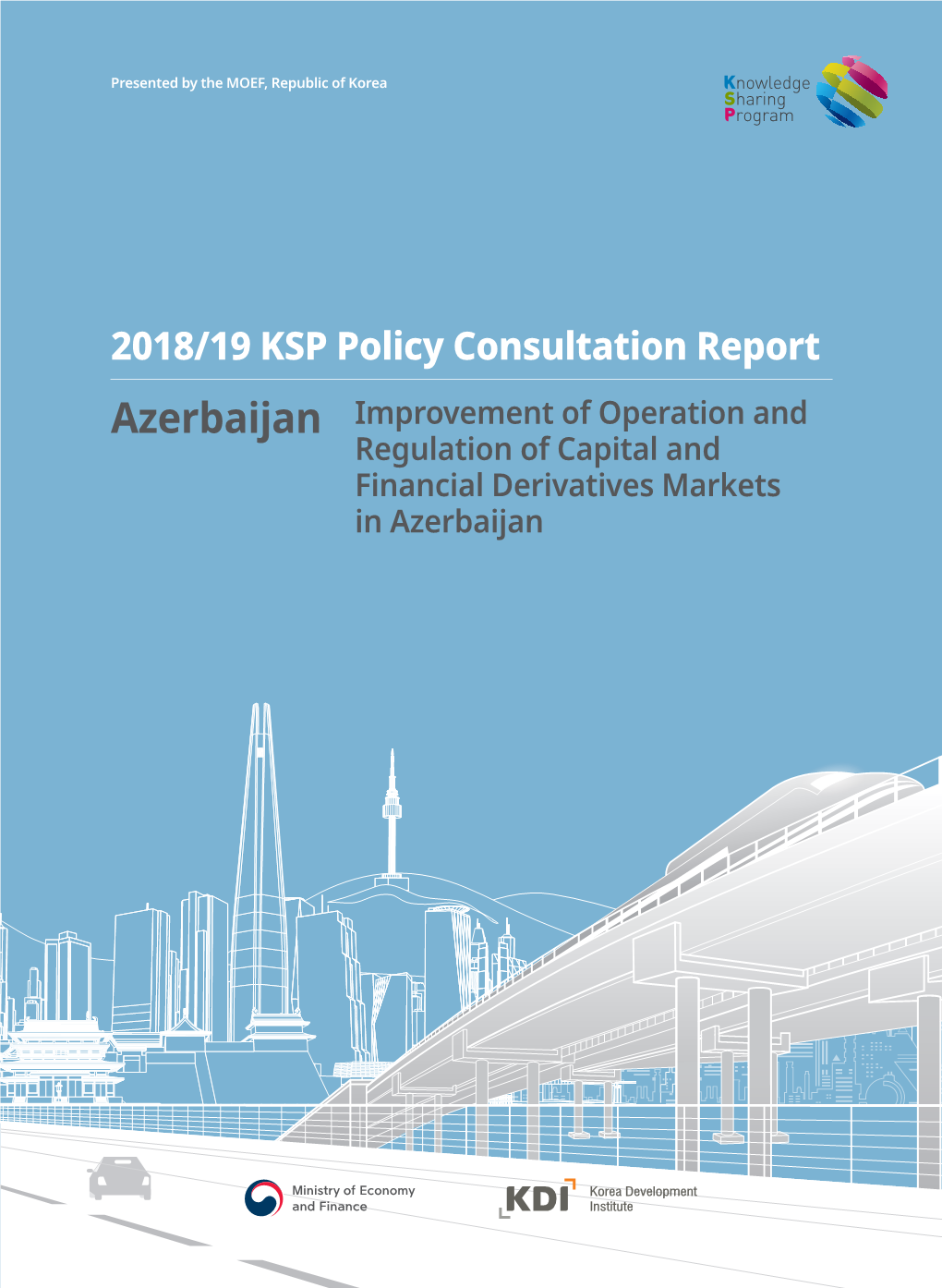 Improvement of Operation and Regulation of Capital and Financial Derivatives Markets in Azerbaijan Government Publications Registration Number 11-1051000-000955-01