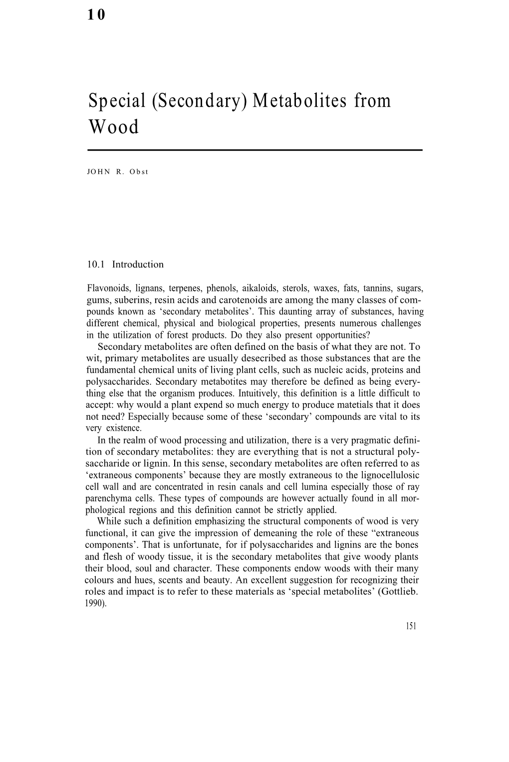 Special (Secondary) Metabolites from Wood