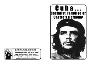 Cuba… Socialist Paradise Or Castro's Fiefdom? Notes Cuba…Cuba… *