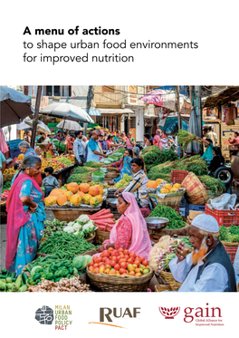 A Menu of Actions to Shape Urban Food Environments for Improved Nutrition Authors Jess Halliday, Laura Platenkamp, Yota Nicolarea