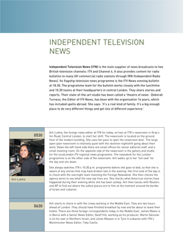 Independent Television News (ITN) Is the Main Supplier of News Broadcasts to Two British Television Channels: ITV and Channel 4