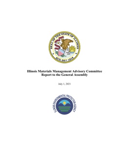 Illinois Materials Management Advisory Committee Report to the General Assembly July 1, 2021 I