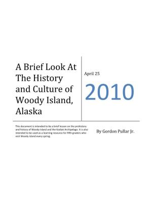 A Brief Look at the History and Culture of Woody Island, Alaska
