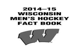 2014–15 Wisconsin Men's Hockey Fact Book