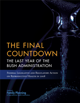 The Final Countdown the Last Year of the Bush Administration
