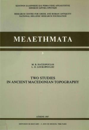 Two Studies in Ancient Macedonian Topography