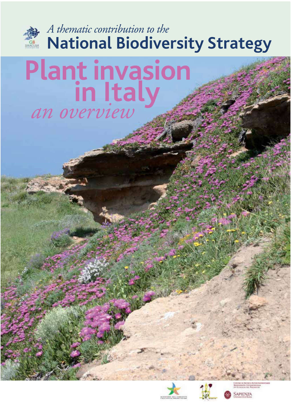 National Biodiversity Strategy Plant Invasion in Italy an Overview a Thematic Contribution to the National Biodiversity Strategy Plant Invasion in Italy an Overview