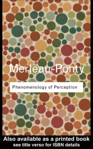Maurice Merleau-Ponty: Phenomenology of Perception