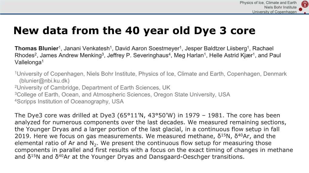 New Data from the 40 Year Old Dye 3 Core