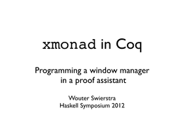 Xmonad in Coq: Programming a Window Manager in a Proof Assistant