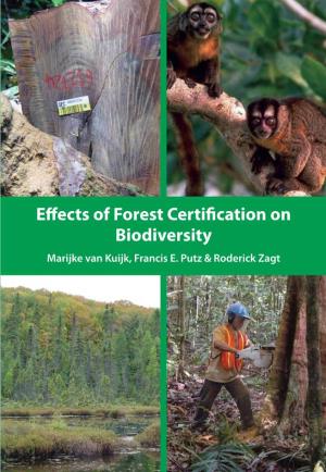 Effects of Forest Certification on Biodiversity Marijke Van Kuijk, Francis E