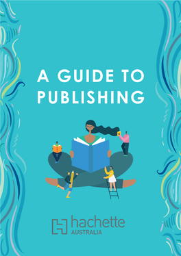 A GUIDE to PUBLISHING Contents
