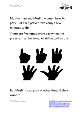 Muslim Men and Muslim Women Have to Pray. but Each Prayer Takes Only a Few Minutes to Do