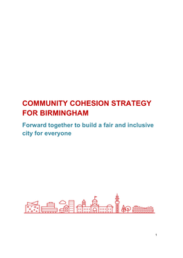 COMMUNITY COHESION STRATEGY for BIRMINGHAM Forward Together to Build a Fair and Inclusive City for Everyone