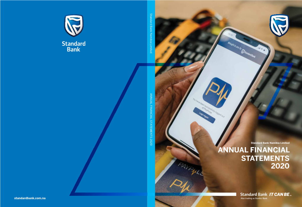ANNUAL FINANCIAL STATEMENTS 2020 Standardbank.Com.Na STANDARD BANK NAMIBIA LIMITED Annual Financial Statements 2020 1