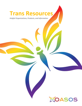 Trans Resources Helpful Organizations, Products, and Information