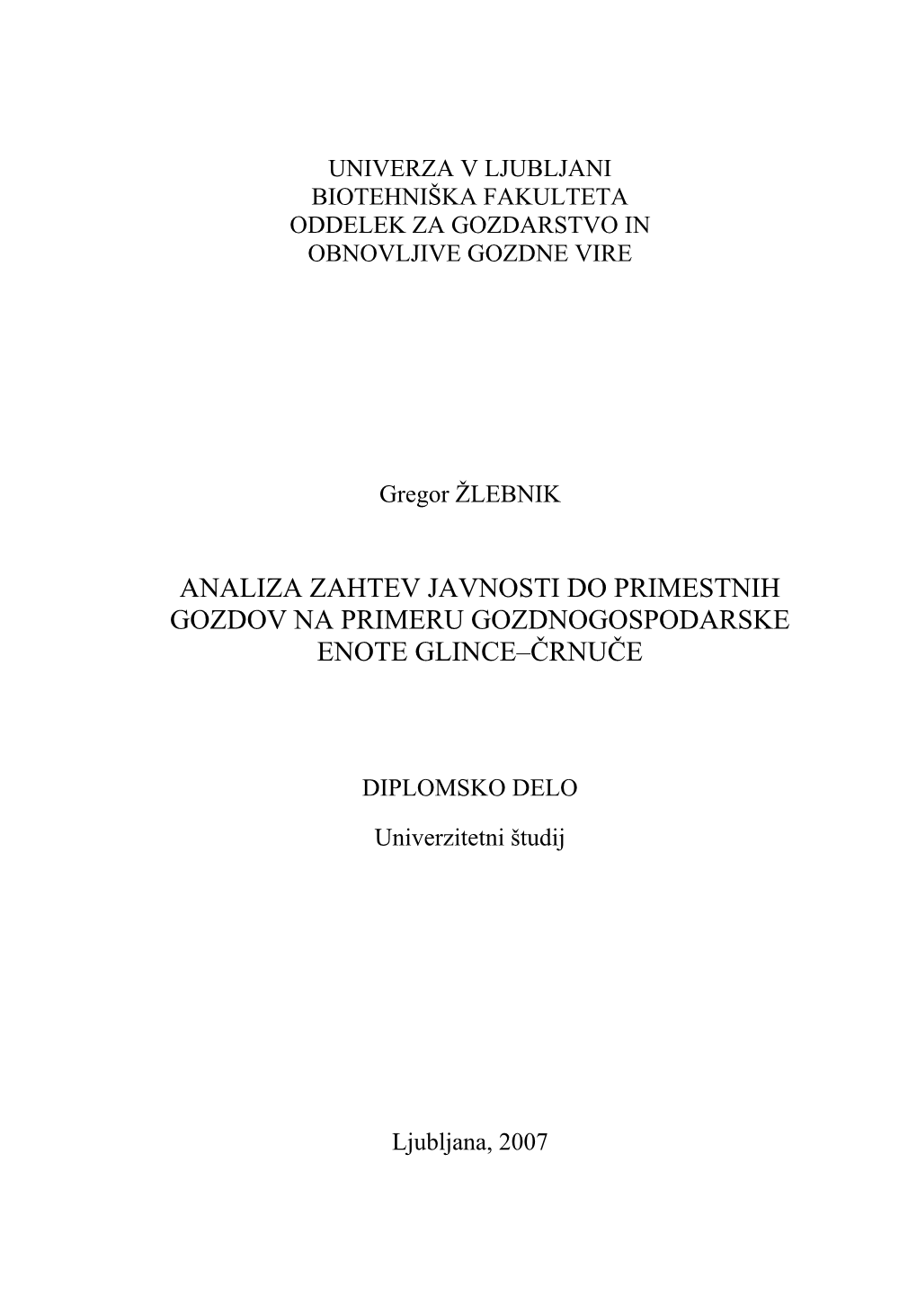 Analiza Zahtev Javnosti Do Primestnih Gozdov Na Primeru Gozdnogospodarske Enote Glince–Črnuče