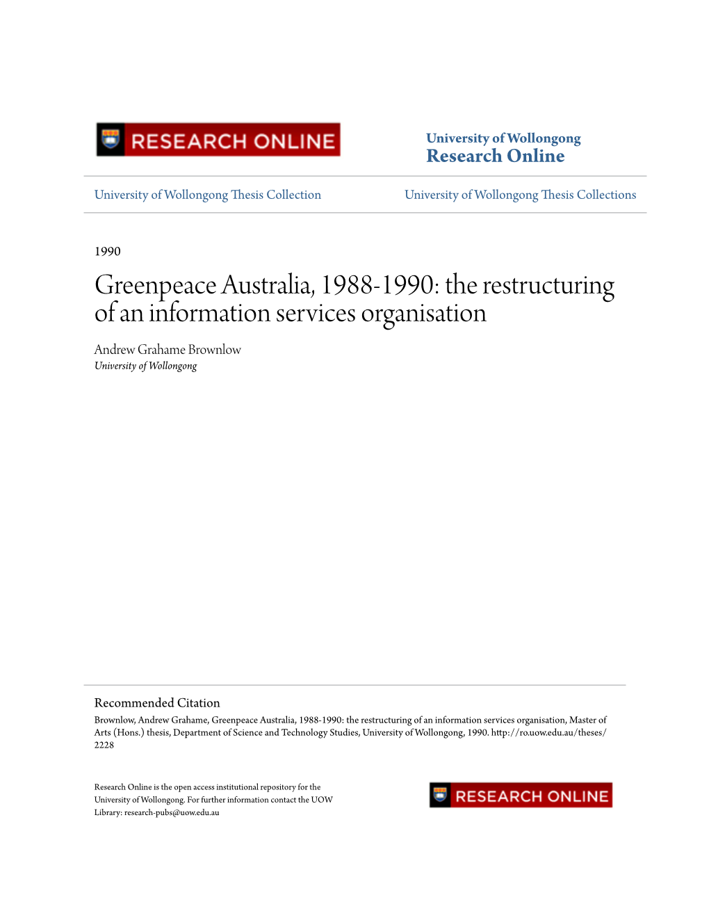 Greenpeace Australia, 1988-1990: the Restructuring of an Information Services Organisation Andrew Grahame Brownlow University of Wollongong
