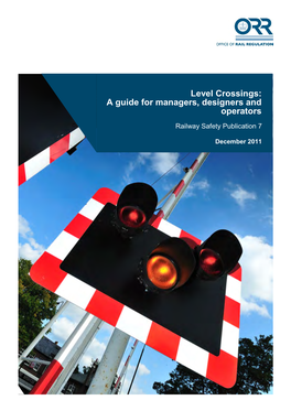Level Crossings: a Guide for Managers, Designers and Operators Railway Safety Publication 7