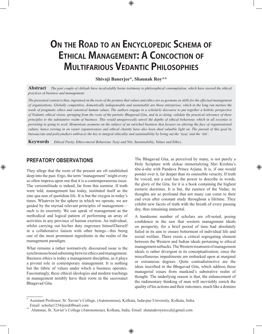 On the Road to an Encyclopedic Schema of Ethical Management: a Concoction of Multifarious Vedantic Philosophies Shivaji Banerjee*, Shaunak Roy**