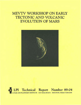 MEVTV Workshop on Early Tectonic and Volcanic Evolution of Mars, October 5-7, 1988, Held at Easton, Maryland