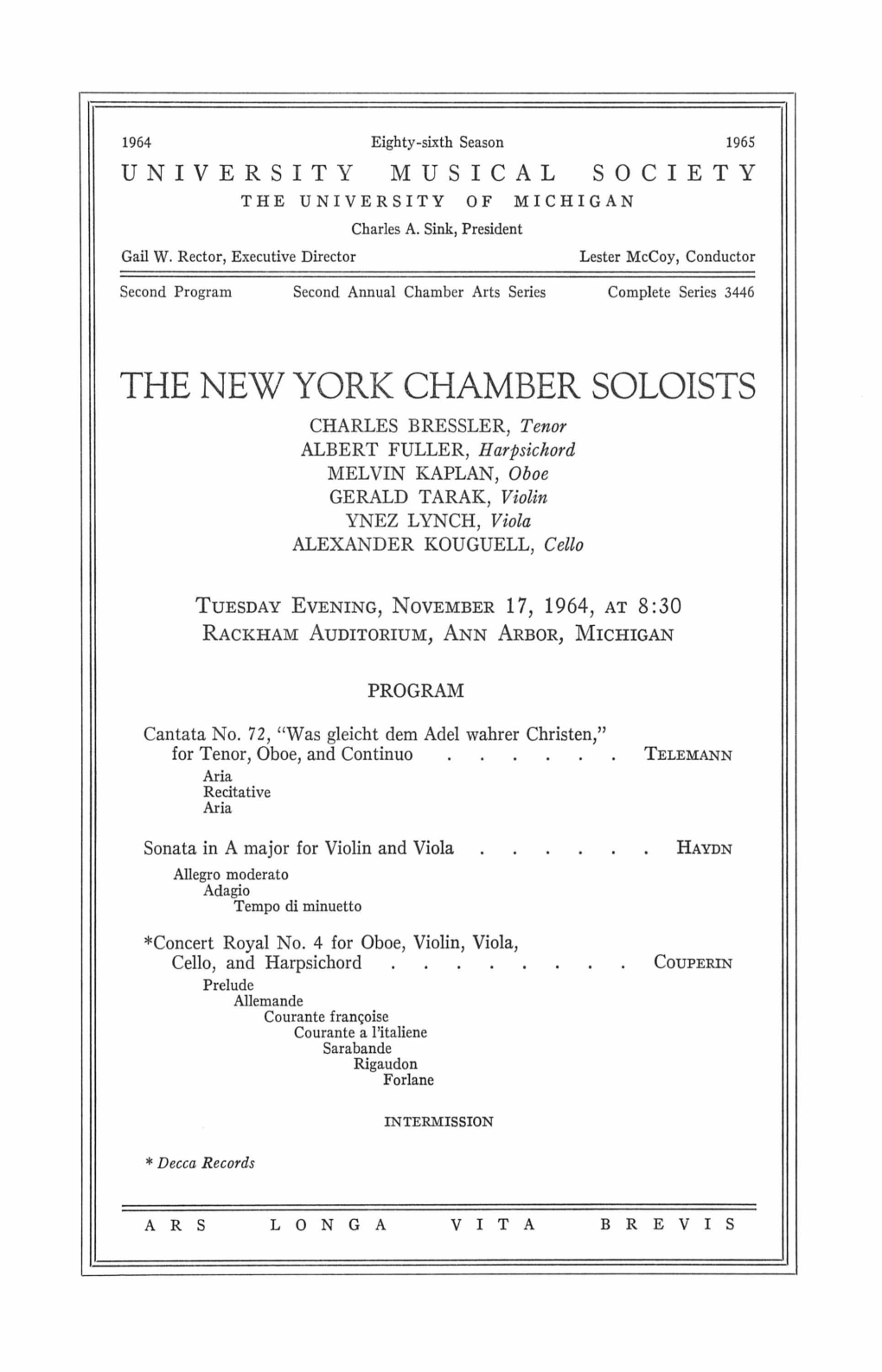 THE NEW YORK CHAMBER SOLOISTS CHARLES BRESSLER, Tenor ALBERT FULLER, Harpsichord MELVIN KAPLAN, Oboe GERALD TARAK, Violin YNEZ LYNCH, Viola ALEXANDER KOUGUELL, Cello