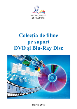 Colecția De Filme Pe Suport DVD Și Blu-Ray Disc