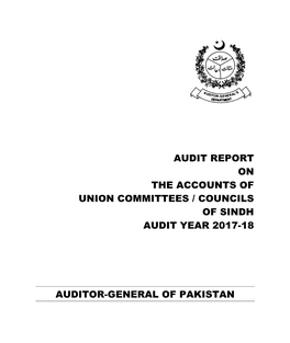 Audit Report on the Accounts of Union Committees / Councils of Sindh Audit Year 2017-18