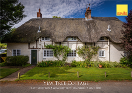 Yew Tree Cottage East Stratton • Winchester • Hampshire • SO21 3DU