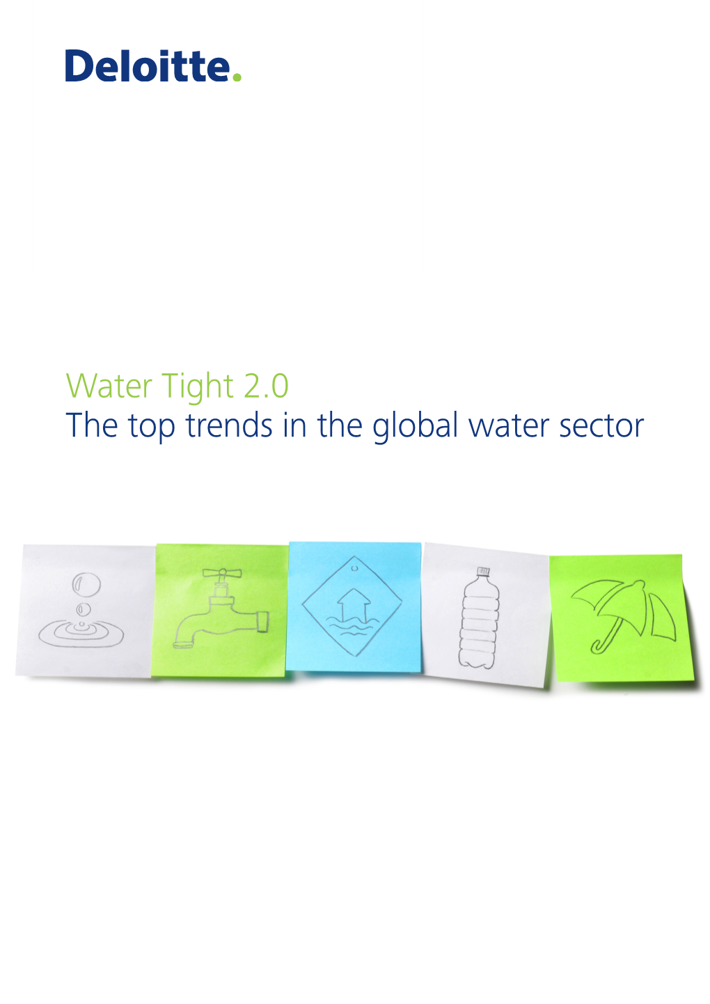 Water Tight 2.0 the Top Trends in the Global Water Sector Contents