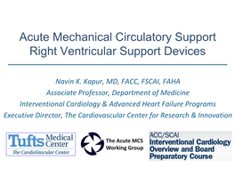 Acute Mechanical Circulatory Support Right Ventricular Support Devices