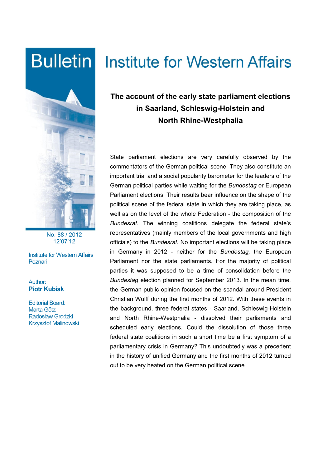 The Account of the Early State Parliament Elections in Saarland, Schleswig-Holstein and North Rhine-Westphalia