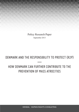 Denmark and the Responsibility to Protect (R2p) — How Denmark Can Further Contribute to the Prevention of Mass Atrocities
