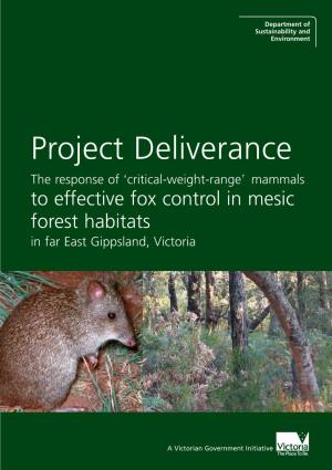 Project Deliverance the Response of ‘Critical-Weight-Range’ Mammals to Effective Fox Control in Mesic Forest Habitats in Far East Gippsland, Victoria