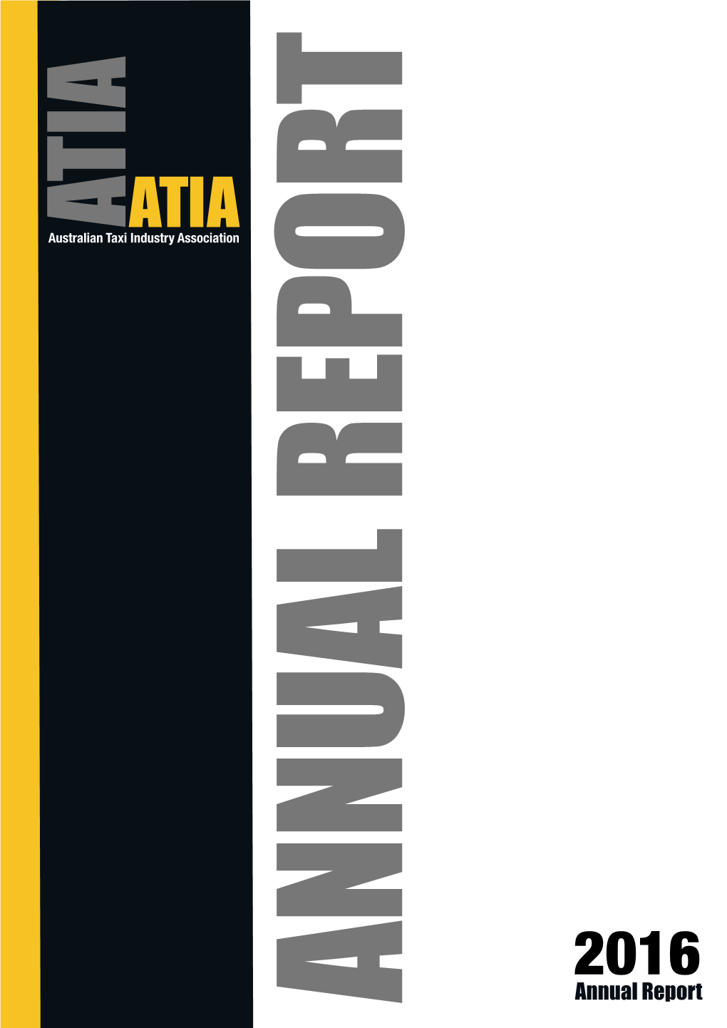 ANNUAL REPORT ANNUAL Annual Report VISION STATEMENT ATIA LIFE MEMBERS